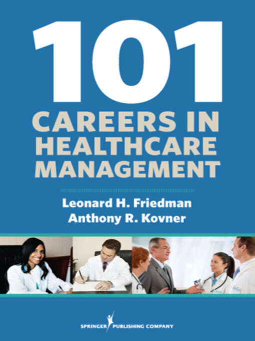 Title details for 101 Careers in Healthcare Management by Leonard Friedman - Available